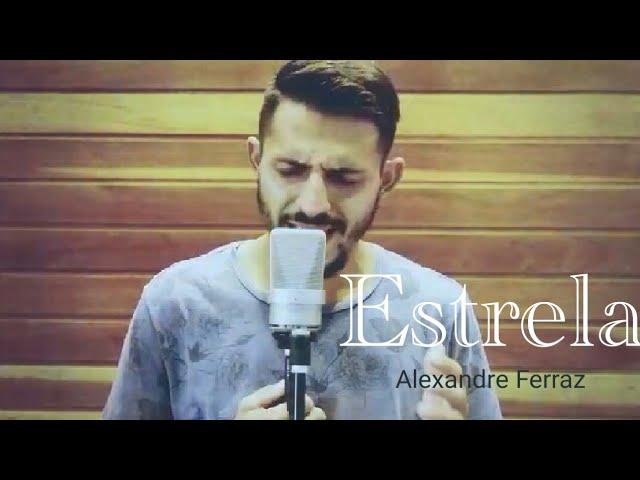 Estrela - Alexandre Ferraz