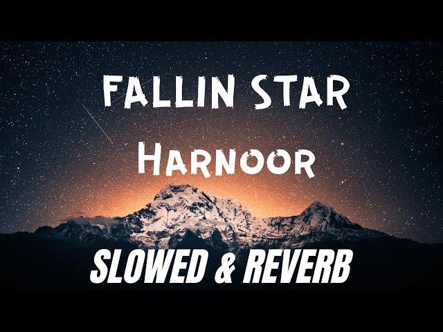 FALLIN STAR | HARNOOR | SLOWED & REVERB | ELEVATE MUSIC | PUNJABI LOFI