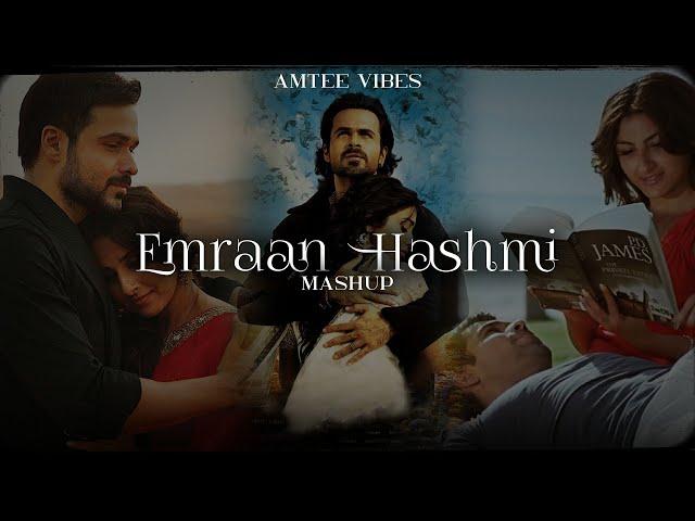 Emraan Hashmi Mashup 2024 | Amtee Vibes | KK | Toh Phir Aao | Aadat | Tera Mera Rishta