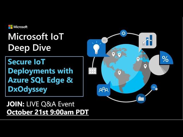 Deep Dive: Secure IoT Deployments with Azure SQL Edge & DxOdyssey