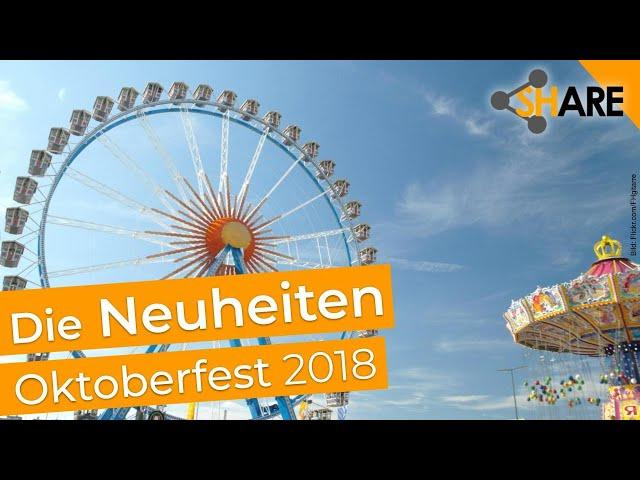 Die neuen Attraktionen auf dem Münchner Oktoberfest 2018 | KarlsShare