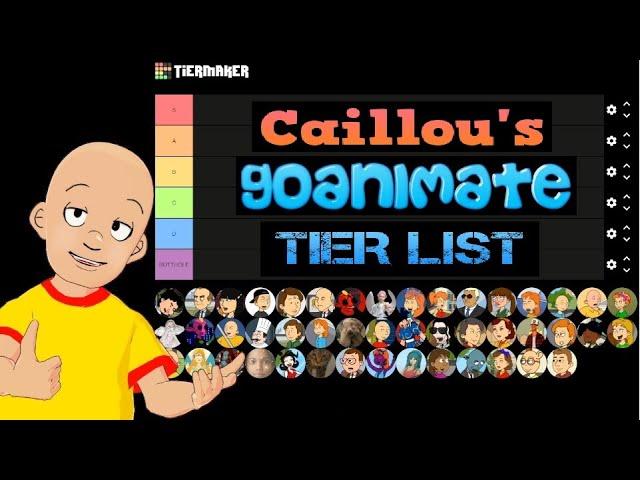 Caillou's GoAnimate Tier List!