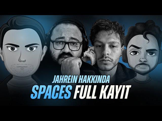 Erlik Spaces - Jahrein'in tutuklanması üzerine w/ @PurpleBixi @CavsKarahanIi