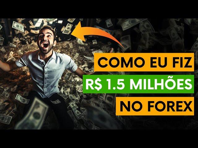 GANHEI + DE $1 MILHÃO COM ESSA ESTRATÉGIA NO FOREX