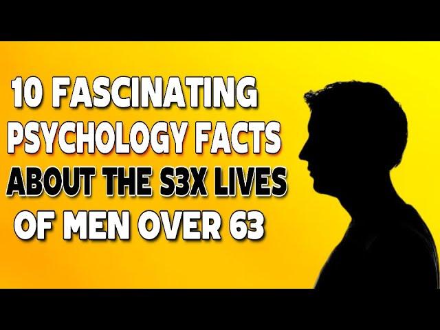 10 Fascinating Psychology Facts about the Sex Lives of Men over 63 | Older Men's Sexuality