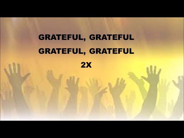 Grateful by Hezekiah Walker-Instrumental w/Lyrics