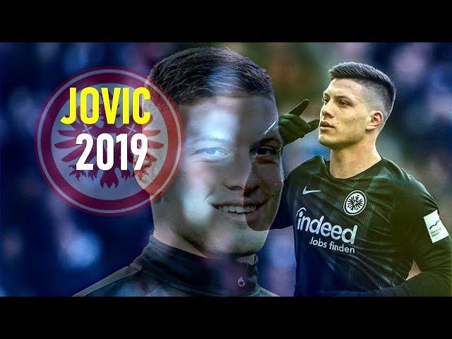 Luka Jovic 2019 - Goalmachine - Insane Goals Power & Skills - Eintracht Frankfurt