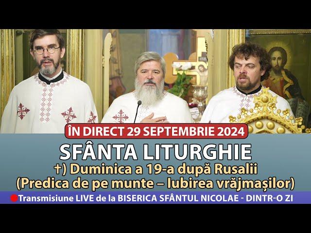  LIVE 29 09 2024 Sfânta Liturghie la Duminica a 19-a după Rusalii  - Sfântul Nicolae Dintr-o Zi