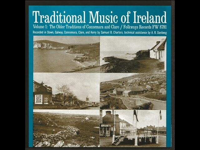 Traditional Music of Ireland Volume 1: The Older Traditions of Connemara and Clare