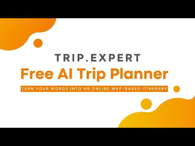 Trip.Expert AI Trip Planner Guide: How to Plan Perfect Itineraries in Minutes with AI