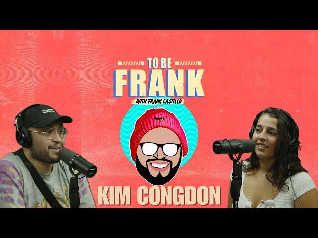 To Be Frank Podcast: #1 Kim Congdon