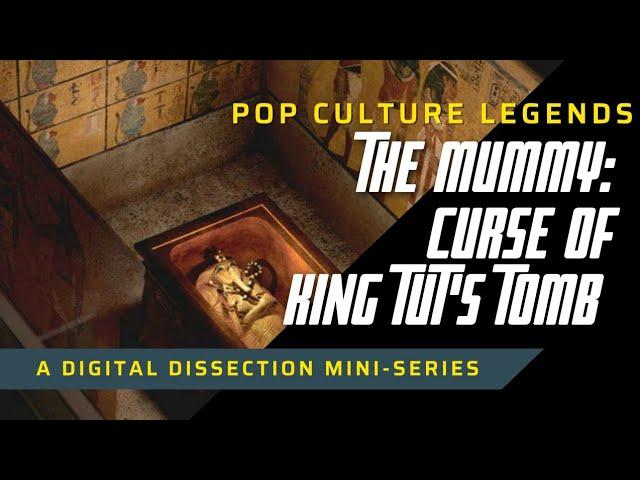 The Mummy: Curse of King Tut's Tomb (Pop Culture Legends)