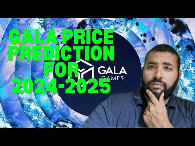 GALA Games Price Prediction for the 2024-25 Bull Run