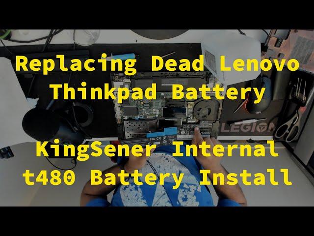 KingSener Lenovo Thinkpad t480 Internal Battery Replacement (3+ months review in description)