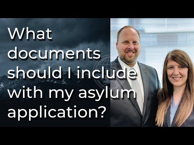 What documents should I include with my asylum application?