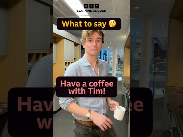 English conversation – have a coffee with Tim ️ #shorts