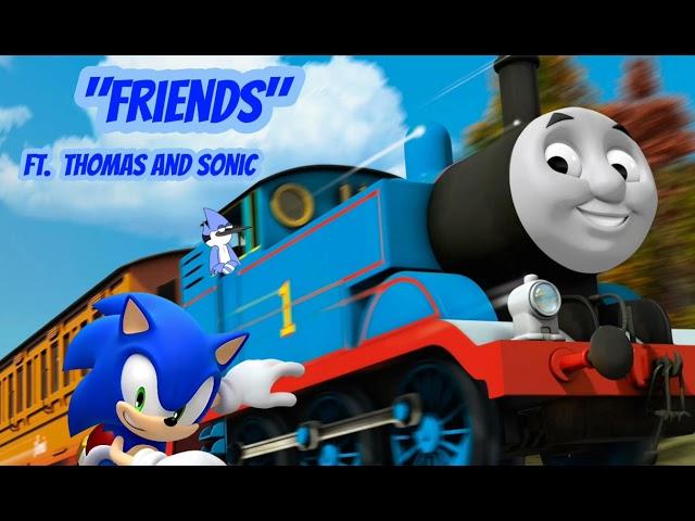 "Friends" Mordecai AI Cover FT. Thomas The Tank Engine and Sonic The Hedgehog