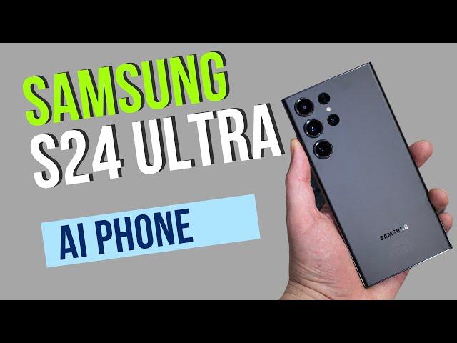 Samsung Galaxy S24 Ultra Review 2024 