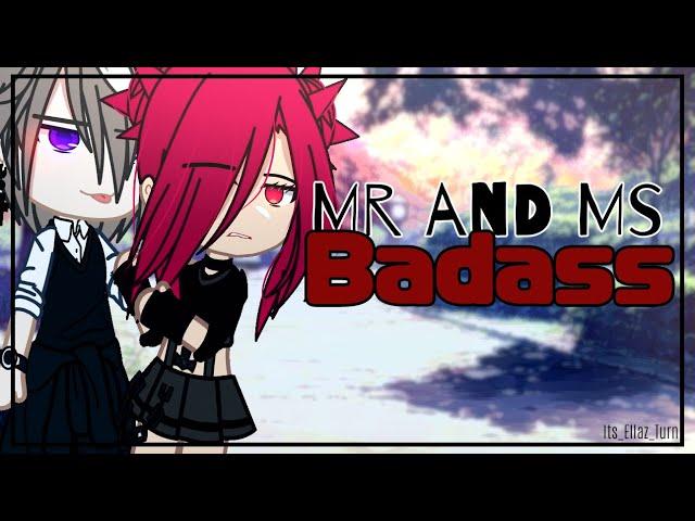 Mr and Ms Badass||GCMM/GCM||–Bad Grammar