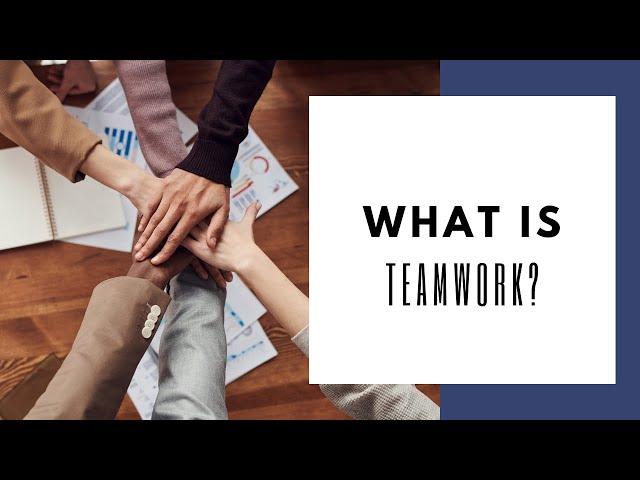 What is Teamwork? The Psychology of Teamwork in the Workplace (with Examples)