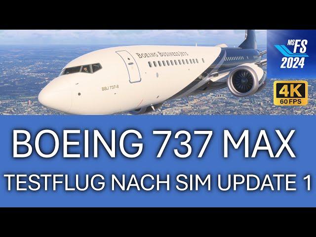 B737 MAX - Kurzer Testflug nach SimUpdate 1 | MSFS 2024