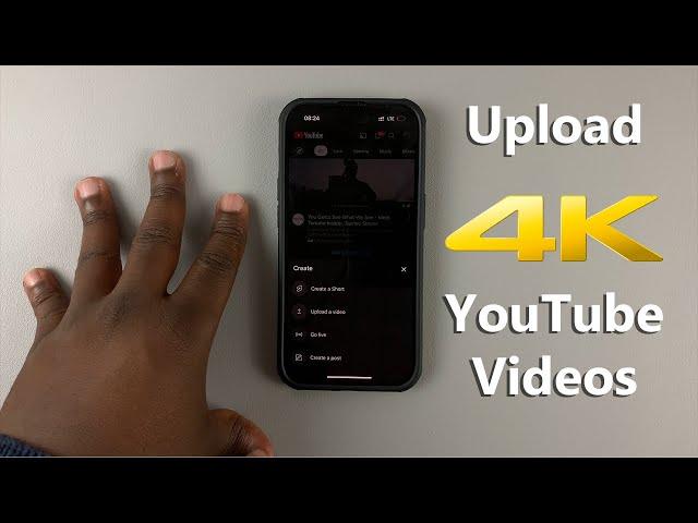 How To Upload 4K Videos To YouTube From Your Smartphone