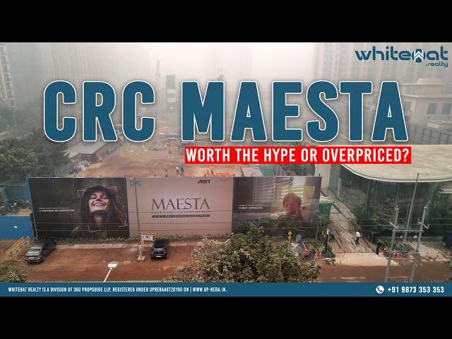 CRC Maesta: Greater Noida West’s Most Premium Project—Worth the Hype ?