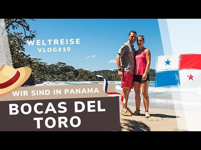 Wir sind in Panama – Bocas del Toro – Weltreise VLog #10