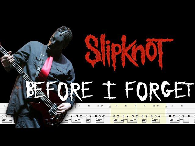 Slipknot - Before I Forget (Bass Tabs & PDF) By Chami's Bass