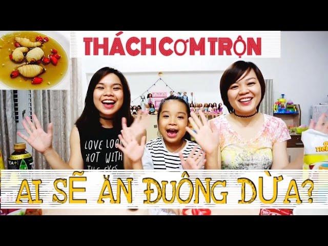 THÁCH CƠM TRỘN: AI SẼ ĂN ĐUÔNG DỪA ? (Theo Yêu Cầu) - SONG THƯ CHANNEL (Clip hài hước)