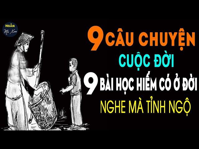  CHA NHỚ MANG SỌT VỀ | 9 Câu Chuyện Cuộc Sống Hay 9 Bài Học HIẾM CÓ Ở ĐỜI Nghe Mà Tỉnh Cả Người