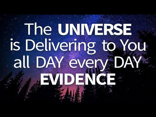 Abraham Hicks ~ The Universe is delivering to You all Day every Day Evidence