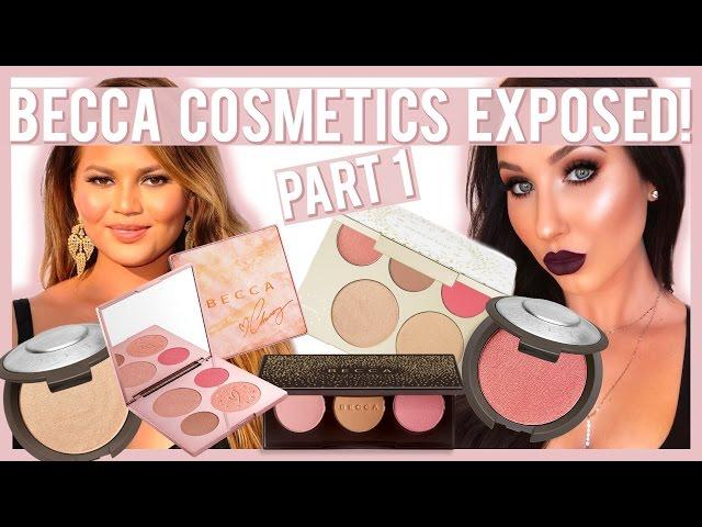 BECCA COSMETICS TOTALLY EXPOSED!! PART 1