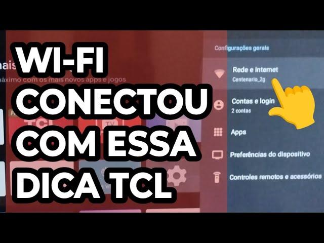 TV TCL NÃO ESTÁ ENTRANDO NO WI-FI - COMO CONECTAR NOVAMENTE NO WI-FI DA TELEVISÃO TCL