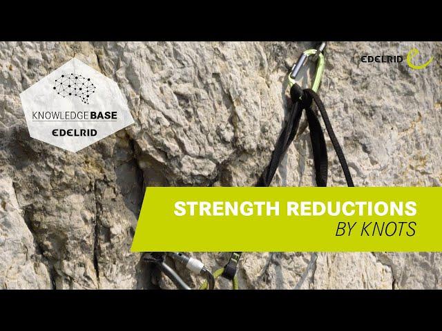 Strength Reduction by Knots | EDELRID Knowledge Base