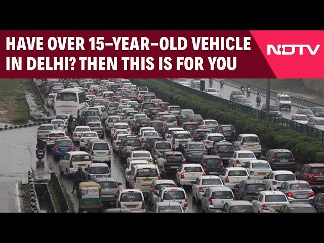 Delhi News | Have Over 15-Year-Old Vehicle In Delhi? You Won't Get To Do This From April