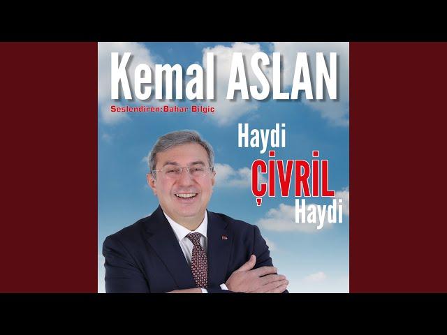 Kemal Aslan: Haydi Çivril Haydi