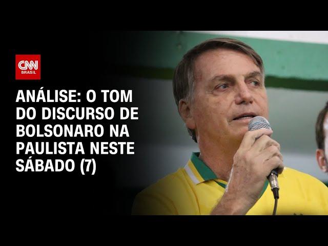 Análise: O tom do discurso de Bolsonaro na Paulista neste sábado (7) | WW