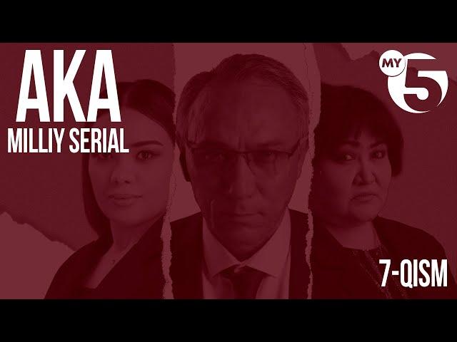 "Aka" seriali | 7-qism