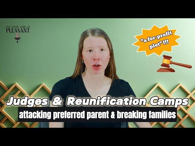 EXPOSING Reunification Treatment Pushed by JUDGES  - "for-profit plot" !?!?