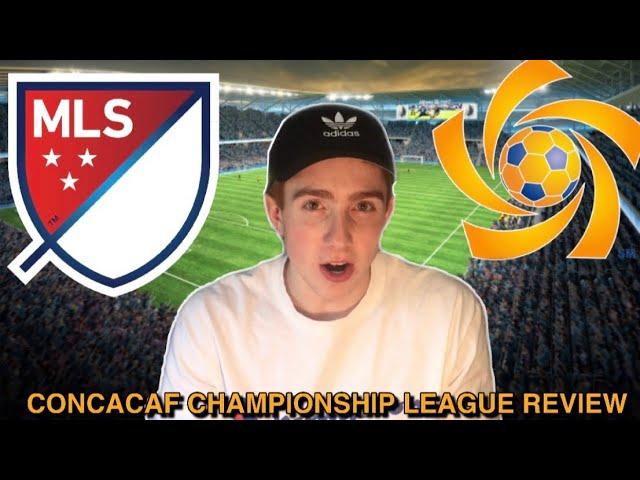 Will an MLS team Win the Champions League? - Concacaf Champions League Review