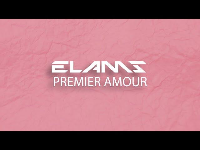 Elams - Premier Amour (Lyrics) / ALBUM BALTIMORE [15/15]