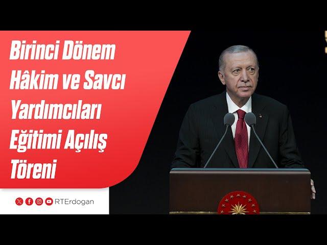 1'inci Dönem Hâkim ve Savcı Yardımcıları Eğitimi Açılış Töreni