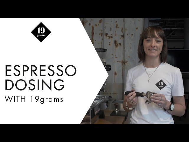 Espresso Dosing with 19grams