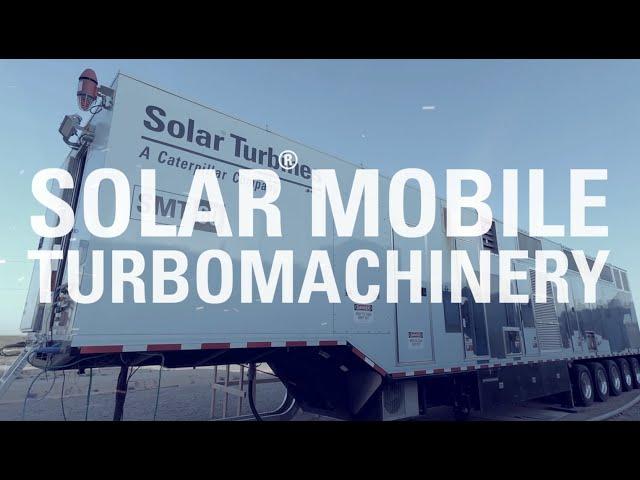 Introducing Solar® Mobile Turbomachinery (SMT)