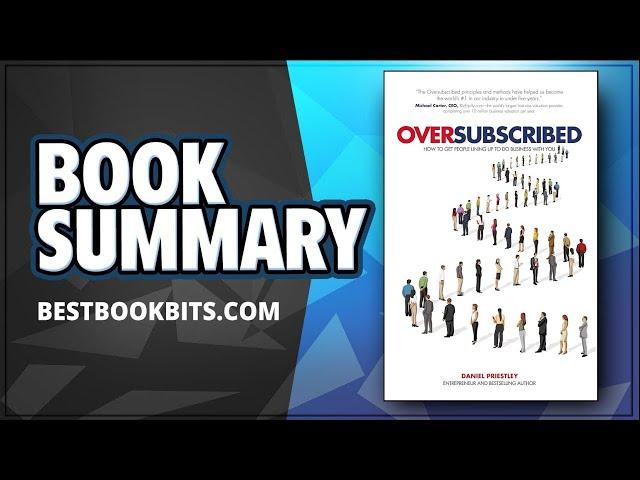 Oversubscribed by Daniel Priestley | Book Summary