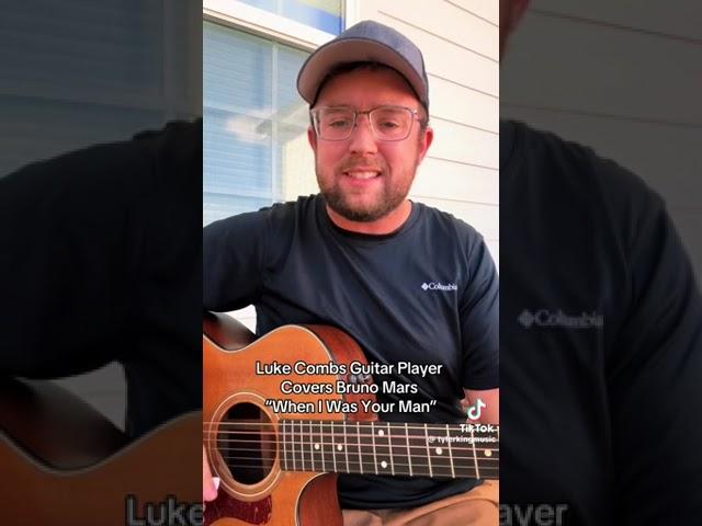 LUKE COMBS GUITARIST(TYLER KING) COVERS "WHEN I WAS YOUR MAN"