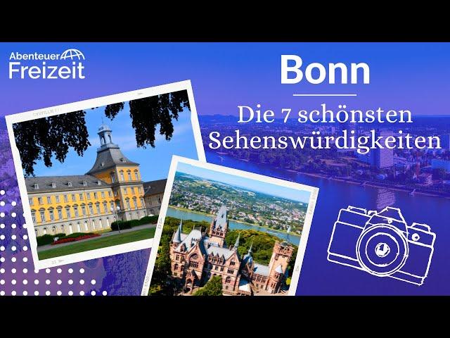 Top 7 Sehenswürdigkeiten Bonn - Sehenswertes, Attraktionen & Ausflugsziele in Bonn