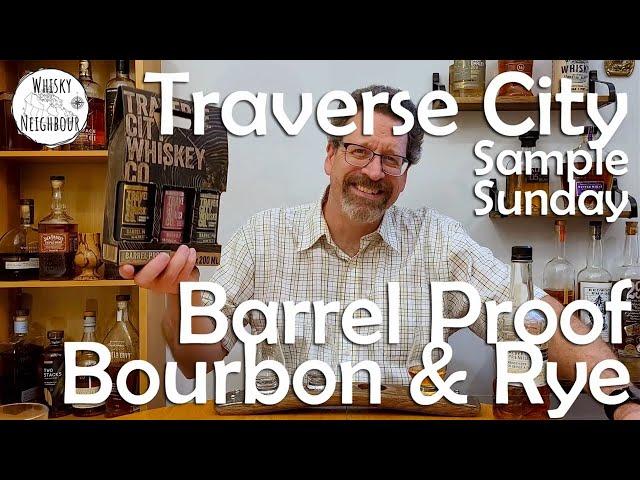 Traverse City Whiskey Co. Barrel Proof Bourbon and Rye