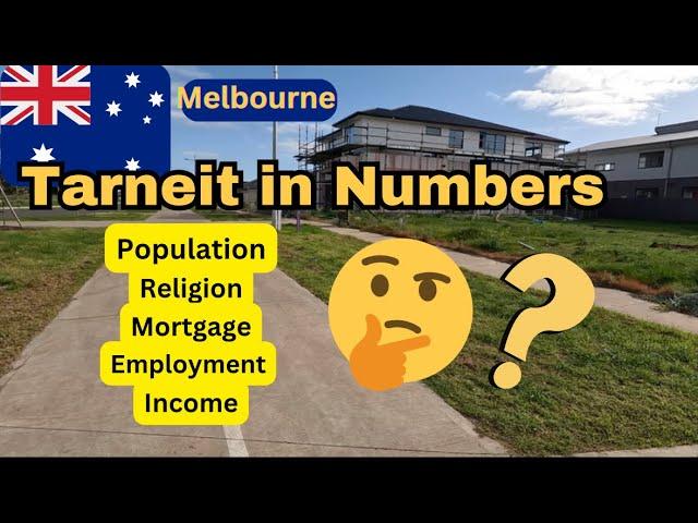 Are you interested in Tarneit? Check out the stats and footage of this migrant suburb of Melbourne.